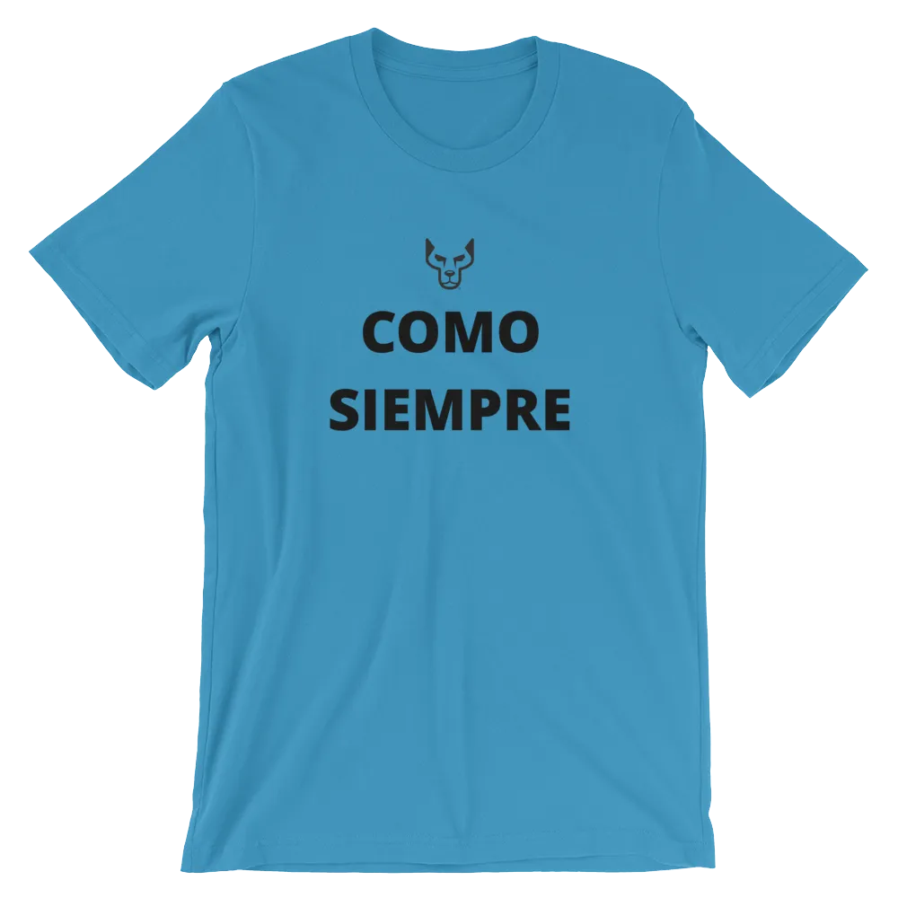 Short-Sleeve Unisex T-Shirt, Underdog, Como Siempre, "As Always"